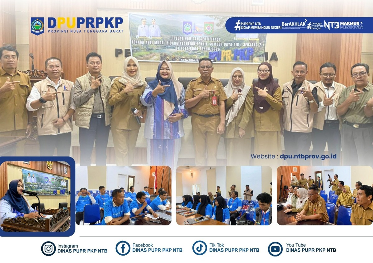 Tingkatkan Kompetensi Tenaga Konstruksi SDA, PUPR PKP NTB Gelar Pelatihan dan Sertifikasi Ahli Muda di Kota Bima